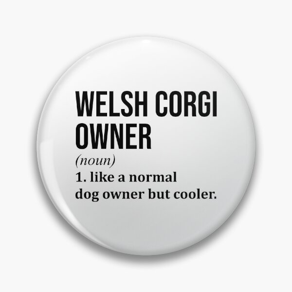 Item preview, Welsh Corgi Owner Definition designed and sold by XCIV.