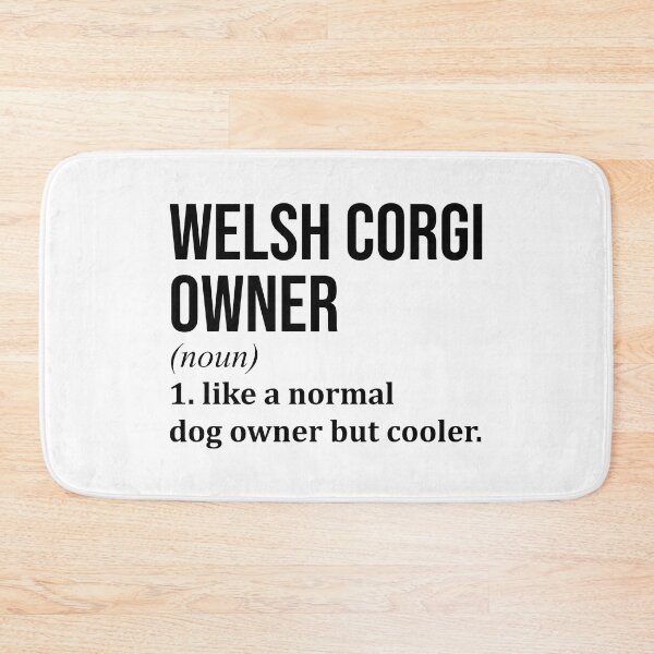Item preview, Welsh Corgi Owner Definition designed and sold by XCIV.