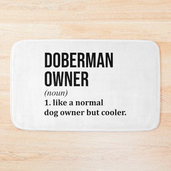 Item preview, Doberman Owner Definition designed and sold by XCIV.