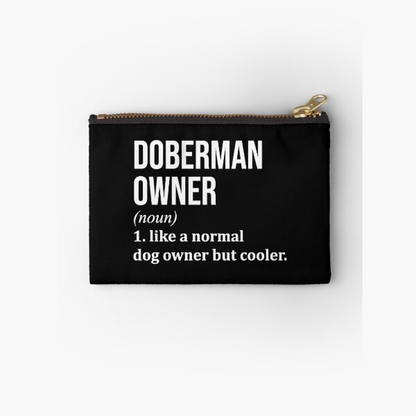 Item preview, Doberman Owner Definition designed and sold by XCIV.