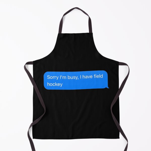 Item preview, Sorry I'm Busy, I Have Field Hockey Text Message Black - Funny Gym designed and sold by GymWearDepot.