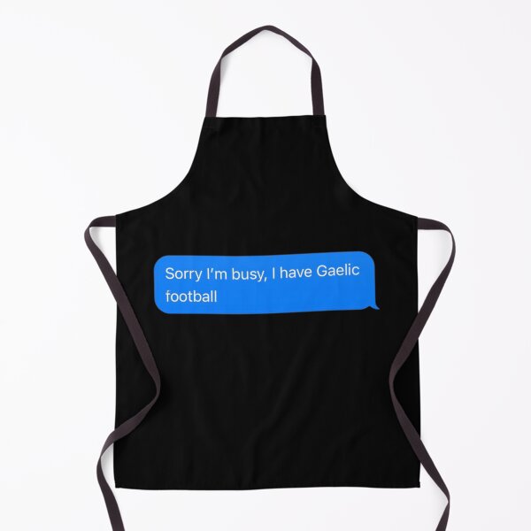 Item preview, Sorry I'm Busy, I Have Gaelic Football Text Message Black - Funny Gym designed and sold by GymWearDepot.