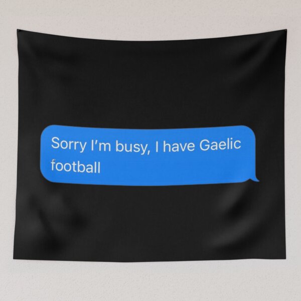 Item preview, Sorry I'm Busy, I Have Gaelic Football Text Message Black - Funny Gym designed and sold by GymWearDepot.