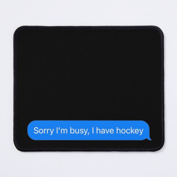 Item preview, Sorry I'm Busy, I Have Hockey Text Message Black - Funny Gym designed and sold by GymWearDepot.