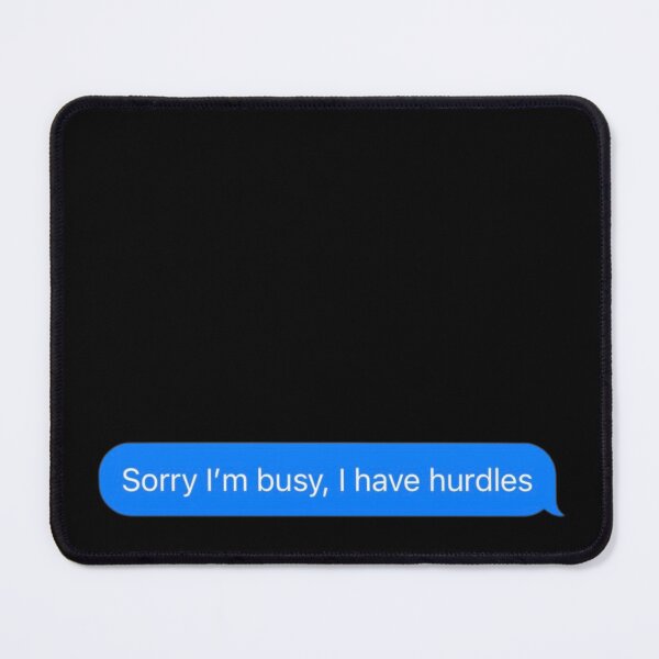 Item preview, Sorry I'm Busy, I Have Hurdles Text Message Black - Funny Gym designed and sold by GymWearDepot.
