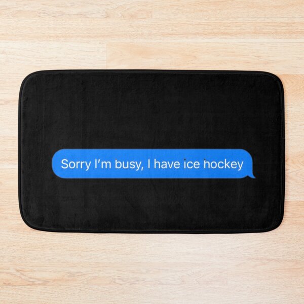Item preview, Sorry I'm Busy, I Have Ice Hockey Text Message Black - Funny Gym designed and sold by GymWearDepot.