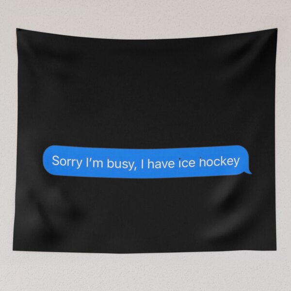 Item preview, Sorry I'm Busy, I Have Ice Hockey Text Message Black - Funny Gym designed and sold by GymWearDepot.