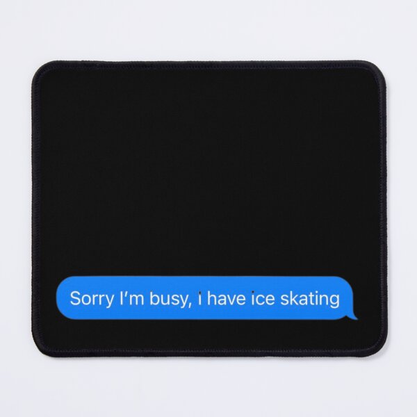 Item preview, Sorry I'm Busy, I Have Ice Skating Text Message Black - Funny Gym designed and sold by GymWearDepot.