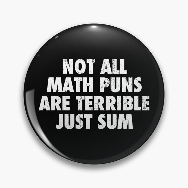 Item preview, Not All Math Puns Are Terrible Just Sum designed and sold by debrinafilova.