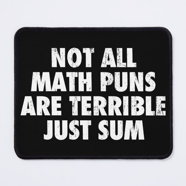 Item preview, Not All Math Puns Are Terrible Just Sum designed and sold by debrinafilova.