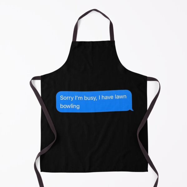 Item preview, Sorry I'm Busy, I Have Lawn Bowling Text Message Black - Funny Gym designed and sold by GymWearDepot.