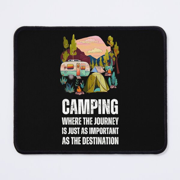 Item preview, Camping: Where The Journey Is Just As Important As The Destination designed and sold by HikingGalleria.