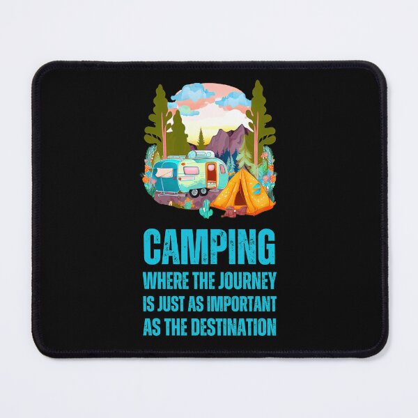 Item preview, Camping: Where The Journey Is Just As Important As The Destination. do what you love designed and sold by HikingGalleria.