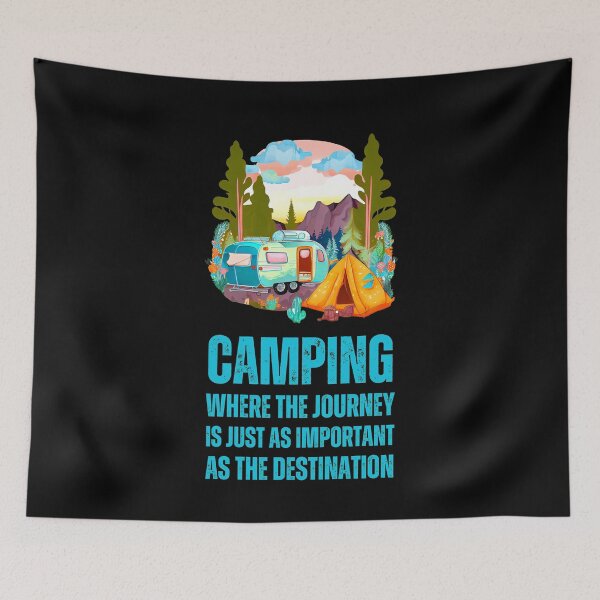 Item preview, Camping: Where The Journey Is Just As Important As The Destination. do what you love designed and sold by HikingGalleria.