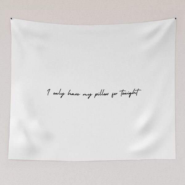Item preview, I only have my pillow for tonight | emotion and mood  designed and sold by Therapy by Sen.