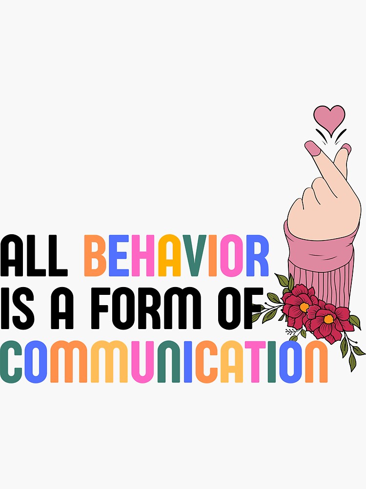 All Behavior Is A Form Of Communication, Applied Behavior Analysis, Bcba  Gift, Aba Therapy Gift ,Social Worker Mom Gift Sticker for Sale by  MOONINSPIRATION