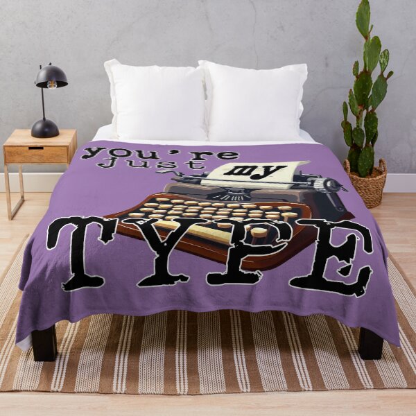 Item preview, You're just my Type No 2 - Pun Text Design designed and sold by Fun Funky Designs.