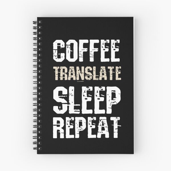 Item preview, Coffee Translate Sleep Repeat Translator Quote Interpreter Saying designed and sold by FridayArtStudio.