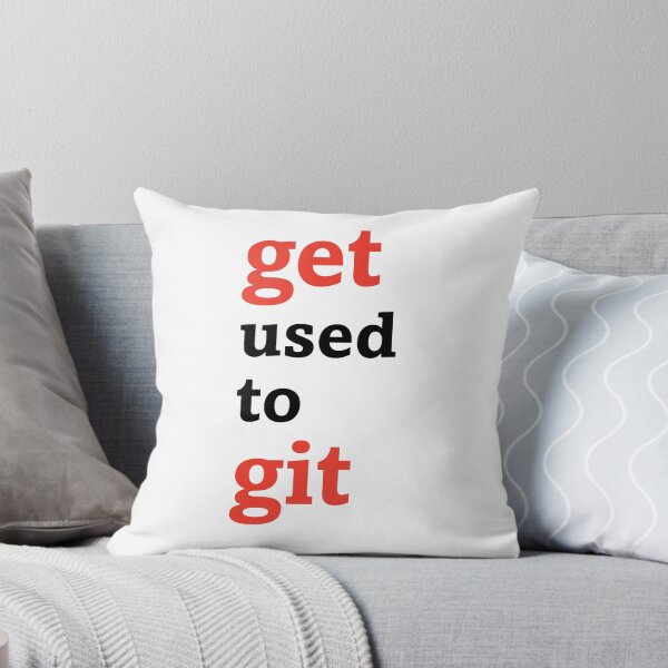 Item preview, get used to git (light background) designed and sold by Jeeb-Arts.