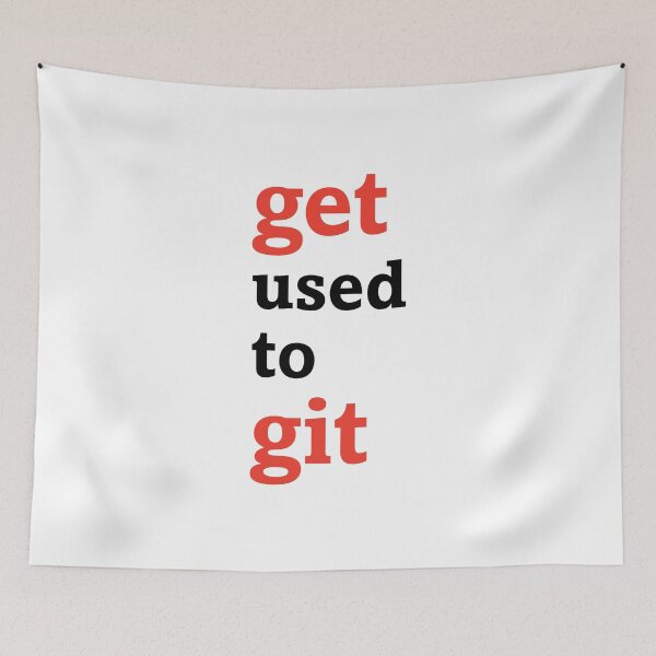Item preview, get used to git (light background) designed and sold by Jeeb-Arts.