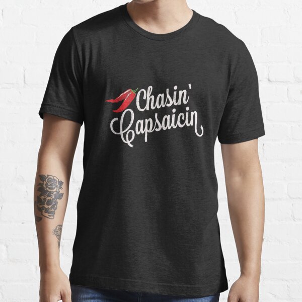 Chasin Capsaicin Food Hot Pepper " T-Shirt for by noirty | Redbubble