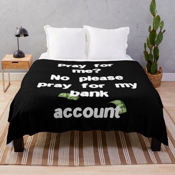 Item preview, Please pray for my bank account Funny Quote designed and sold by Gevover.