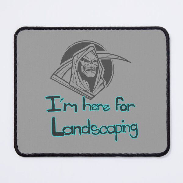 Item preview, Im here for landscaping (Reeper) blue designed and sold by Hypnotees.