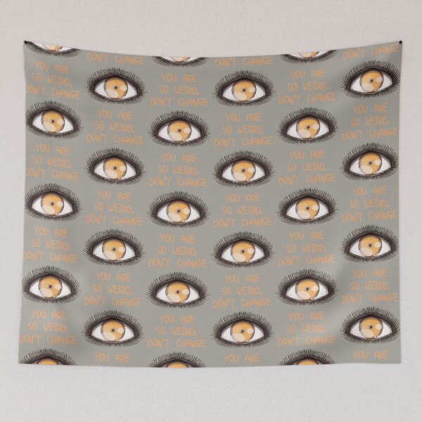 Item preview, You are so weird, don't change designed and sold by La Loca.