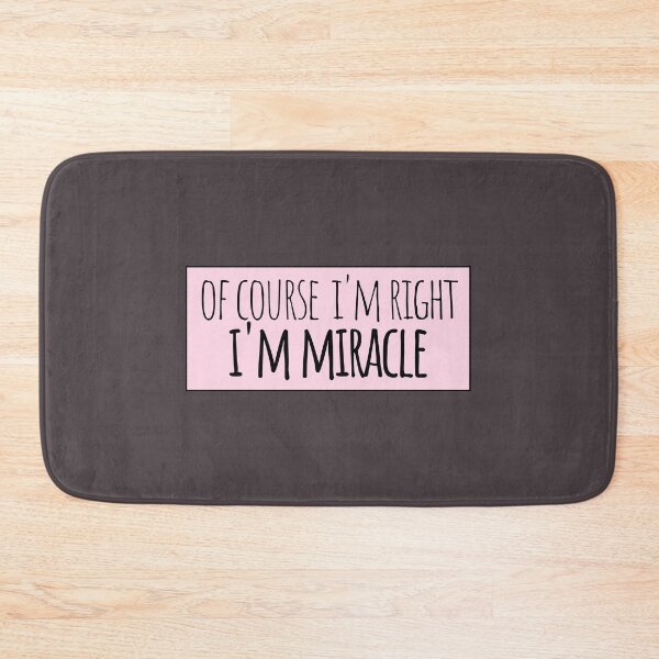 Item preview, Of Course I'm Right I'm Miracle Funny Personalized designed and sold by kindxinn.