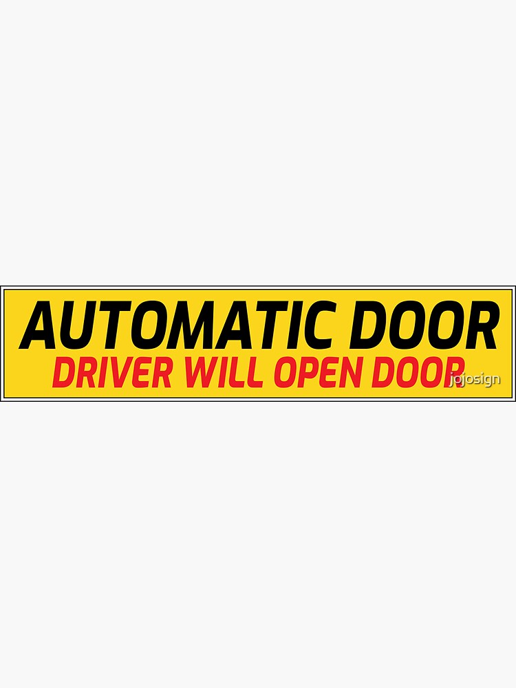 Automatic Door Driver Will Open Door Sign