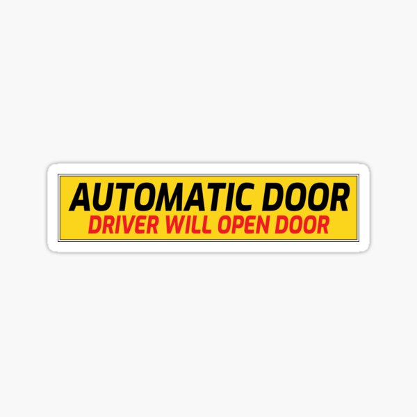 Item preview, Automatic Door Driver Will Open Door Sign | Automatic Sliding Car Door designed and sold by jojosign.