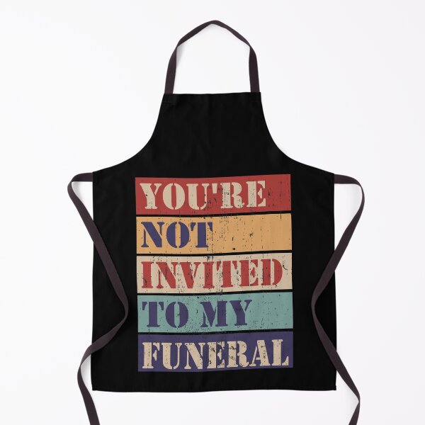 Item preview, You're not invited to my funeral designed and sold by HandicraftArt.