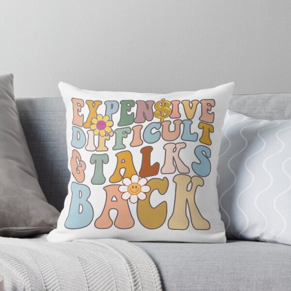 Item preview, Expensive Difficult And Talks Back, Funny Boujee meme, Sarcastic designed and sold by desireedickens.