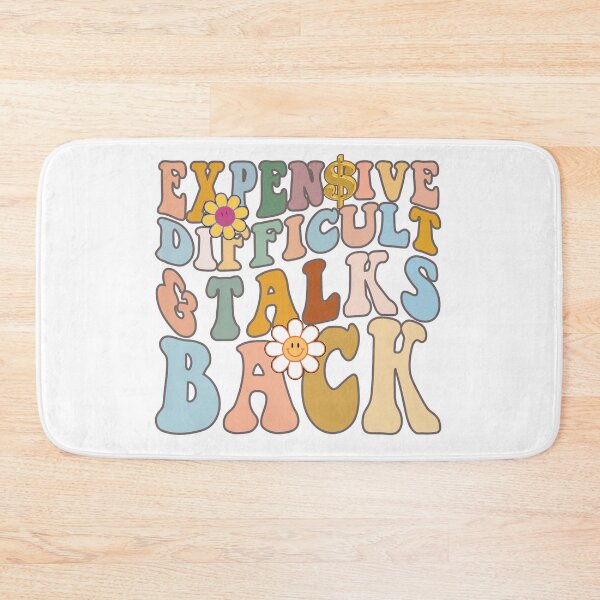 Item preview, Expensive Difficult And Talks Back, Funny Boujee meme, Sarcastic designed and sold by desireedickens.