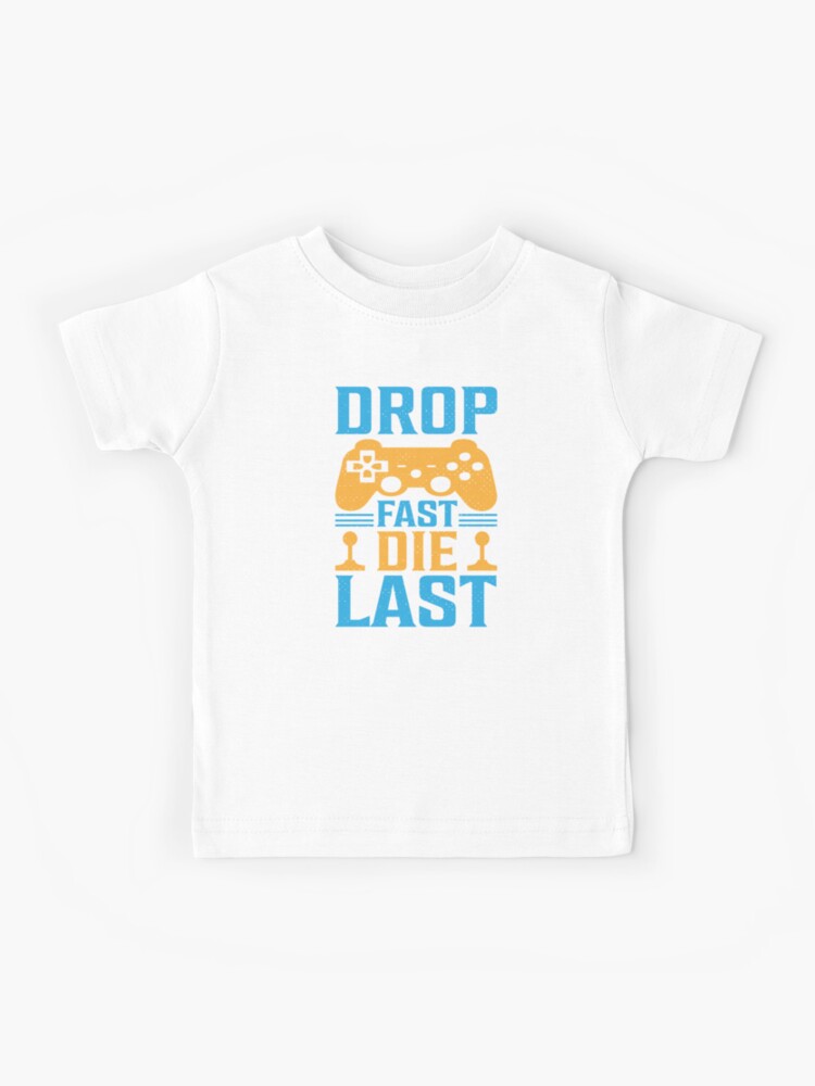 Drop Fast Die Last - Gamepad Kids T-Shirt by LV-creator