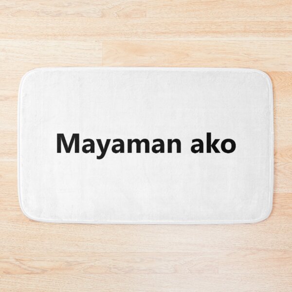 Item preview, Mayaman ako = I'm rich / I'm wealthy TAGALOG designed and sold by PabloBSanchez.