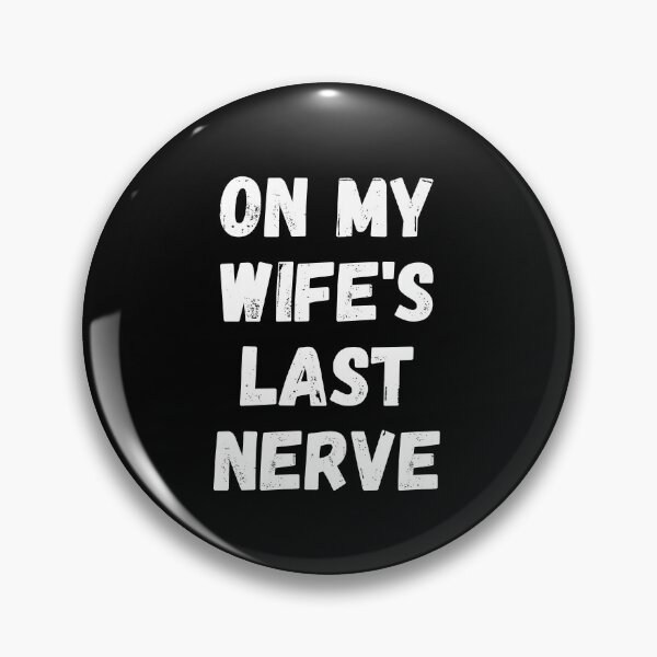 Item preview, On My Wife's Last Nerve designed and sold by manandi1.