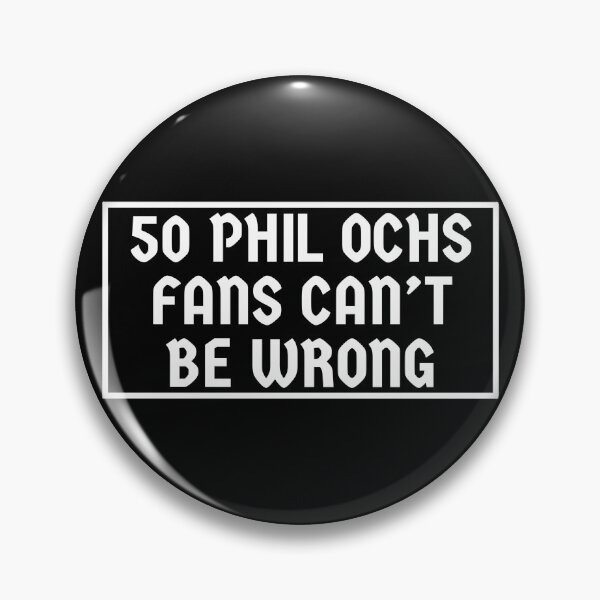 Item preview, 50 Phil Ochs Fans (the black and white version) designed and sold by Schmitzmk.