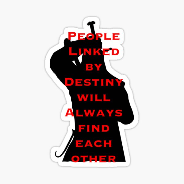 La citation du sorceleur, les personnes liées par le destin se retrouveront toujours Sticker