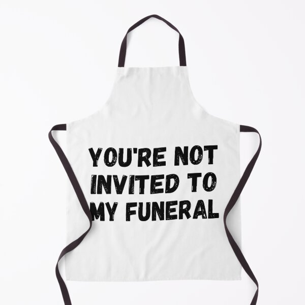 Item preview, You're not invited to my funeral designed and sold by HandicraftArt.
