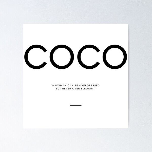 Classy coco chanel quote Poster for Sale by THEARTOFQUOTES