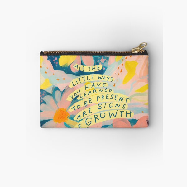 Item preview, all the little ways you have learned to be present are signs of growth designed and sold by morgansgoods.