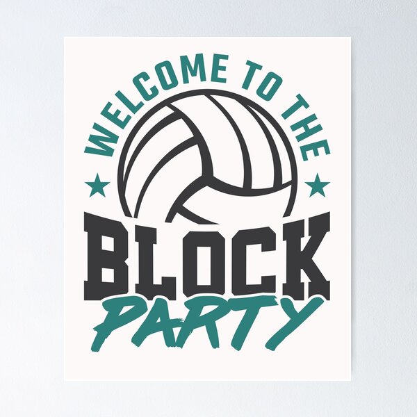 Item preview, Welcome to the Block Party Volleyball  designed and sold by jaygo.