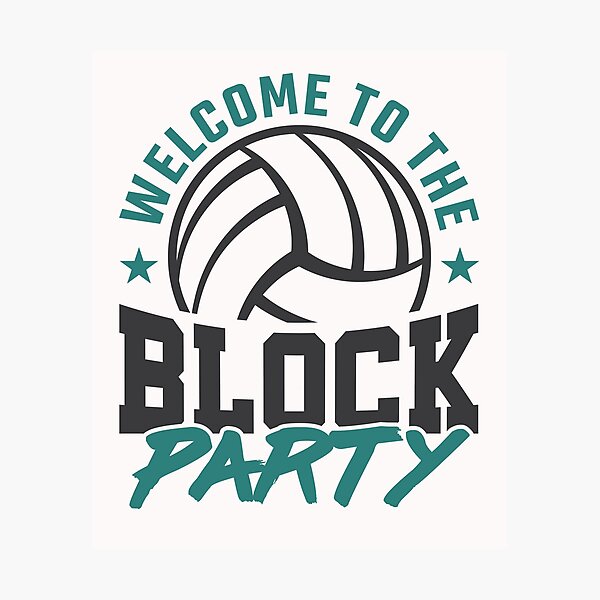 Item preview, Welcome to the Block Party Volleyball  designed and sold by jaygo.