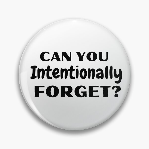 Item preview, Can You Intentionally Forget? - Funny T-shirts designed and sold by SavvySeller.