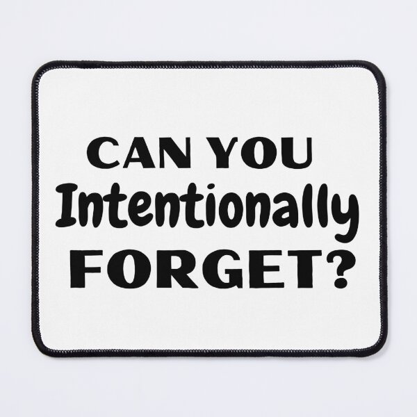 Item preview, Can You Intentionally Forget? - Funny T-shirts designed and sold by SavvySeller.