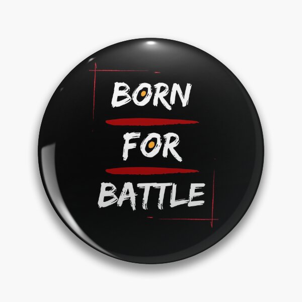 Item preview, Born For Battle designed and sold by ToothlessBadger.
