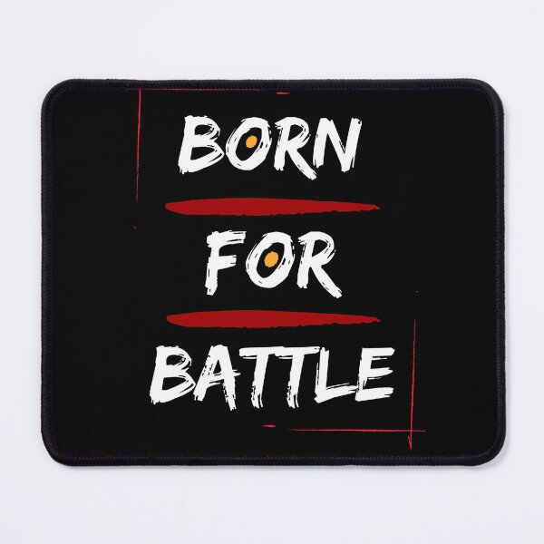 Item preview, Born For Battle designed and sold by ToothlessBadger.