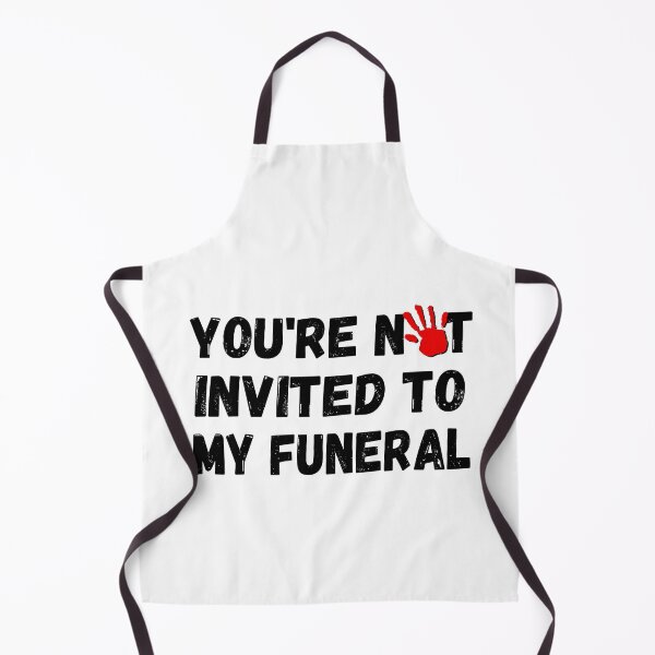 Item preview, You're not invited to my funeral designed and sold by HandicraftArt.