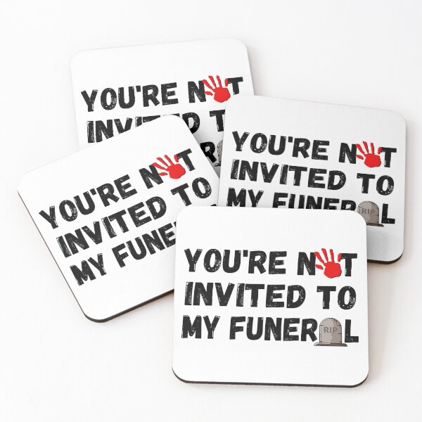 Item preview, You're not invited to my funeral designed and sold by HandicraftArt.